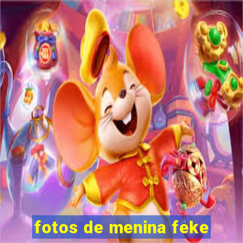 fotos de menina feke